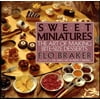 Sweet Miniatures: The Art of Making Bite-Size Desserts, Pre-Owned (Hardcover)