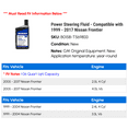 thumbnail image 2 of Power Steering Fluid - Compatible with 1999 - 2017 Nissan Frontier 2000 2001 2002 2003 2004 2005 2006 2007 2008 2009 2010 2011 2012 2013 2014 2015 2016, 2 of 2