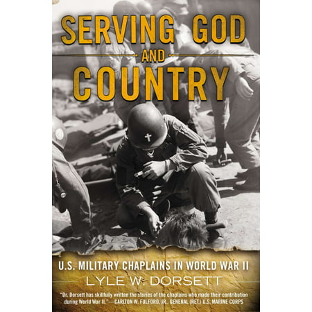 Serving God and Country : United States Military Chaplains in World War (Best Military In The World List)