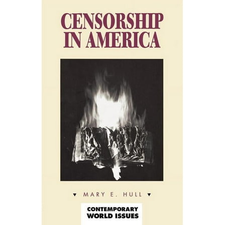 Contemporary World Issues (Hardcover) Censorship in America: A Reference Handbook, (Hardcover)