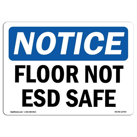 OSHA Notice Sign - Floor Not ESD Safe | Plastic Sign | Protect Your Business, Construction Site, Warehouse & Shop Area | Made in the USA