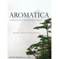 thumbnail image 1 of Aromatica: A Clinical Guide to Essential Oil Therapeutics. Volume 1: Principles and Profiles, 1 of 1