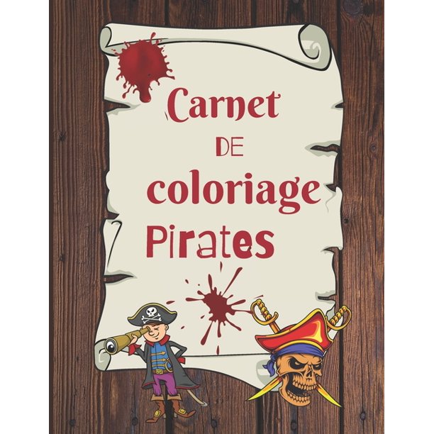 Carnet De Coloriage Pirates Livre De Coloriage Carnet De Dessins A Colorier Grand Format 21x 28 Cm 26 Pages Pour Les 6 10 Ans Paperback Walmart Com Walmart Com