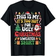 thumbnail image 1 of This is My Its Too Hot for Ugly Christmas Suéteres para hombres y mujeres, 1 of 2