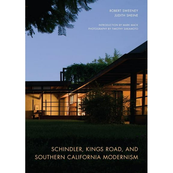 Schindler, Kings Road, and Southern California Modernism (Edition 1) (Hardcover)