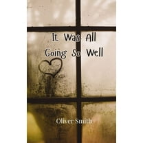 It Was All Going So Well, (Paperback)