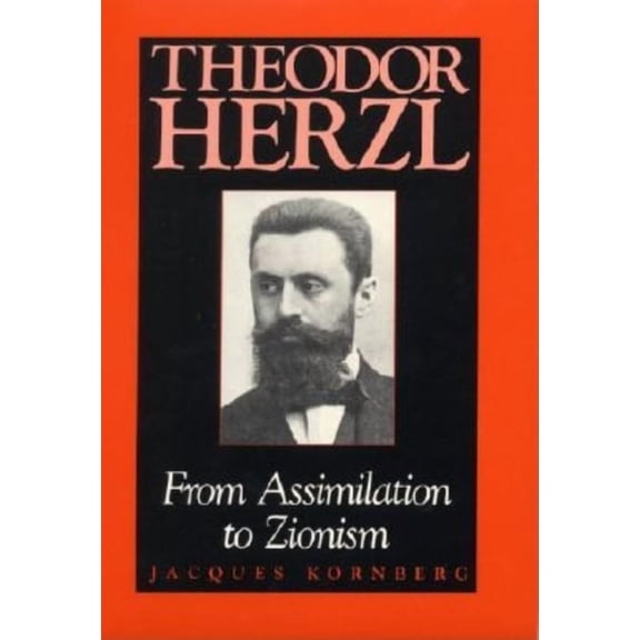 Jewish Literature and Culture Theodor Herzl: From Assimilation to Zionism, (Hardcover)