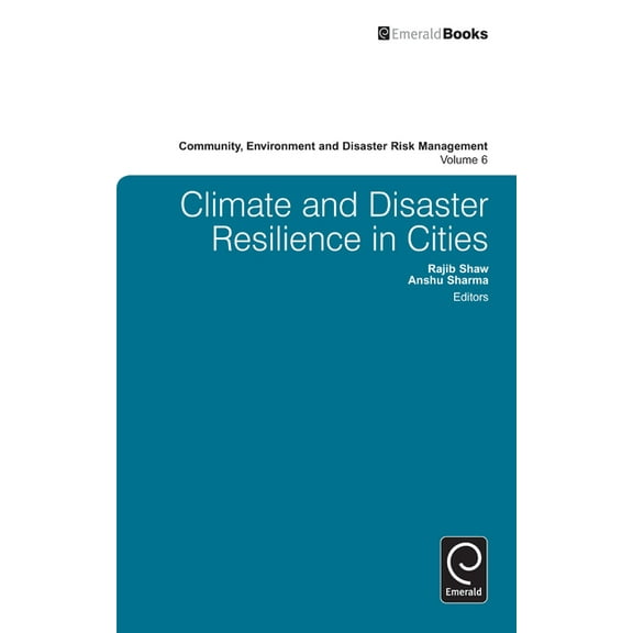 Community, Environment and Disaster Risk Climate and Disaster Resilience in Cities, Book 6, (Hardcover)