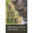 thumbnail image 2 of The Black Heavens : Abraham Lincoln and Death (Hardcover), 2 of 2