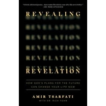 Pre-Owned Revealing Revelation: How God's Plans for the Future Can Change Your Life Now (Paperback) 0736985247 9780736985246