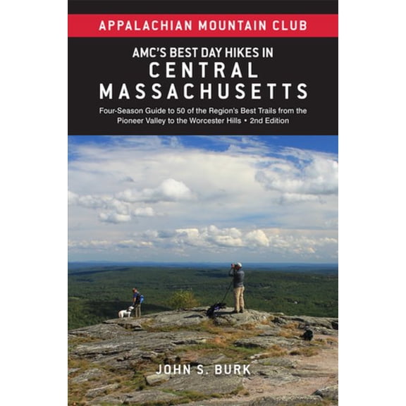 Pre-Owned AMC's Best Day Hikes in Central Massachusetts : Four-Season Guide to 50 of the Region's Best Trails from the Pioneer Valley to the Worcester Hills (Edition 2) (Paperback)