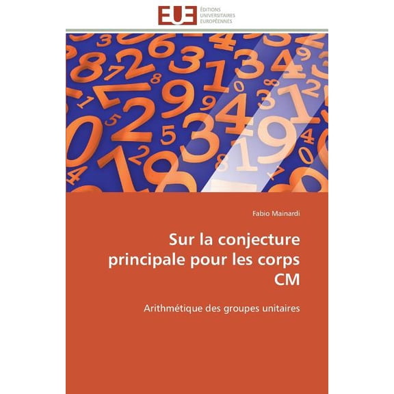 Omn.Univ.Europ. Sur La Conjecture Principale Pour Les Corps CM, (Paperback)