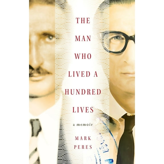 The Man Who Lived a Hundred Lives: A Memoir, (Paperback)