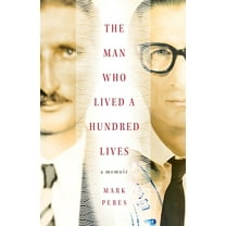 The Man Who Lived a Hundred Lives: A Memoir, (Paperback)
