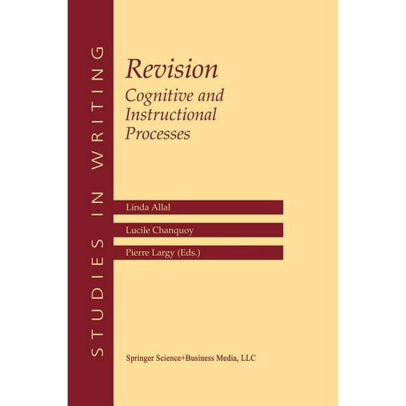 Studies in Writing Revision Cognitive and Instructional Processes: Cognitive and Instructional Processes, Book 13, (Paperback)