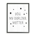 thumbnail image 2 of Stupell Industries Monochromatic You Darling Matter Textured Log Sign,11 x 14, Design by Daphne Polselli, 2 of 5