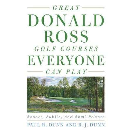 Great Donald Ross Golf Courses Everyone Can Play : Resort, Public, and