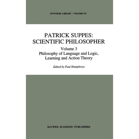 Synthese Library Patrick Suppes: Scientific Philosopher: Volume 3. Language Logic and Psychology Book 235 (Hardcover)