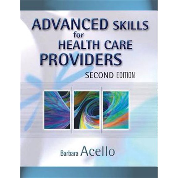 Pre-Owned Advanced Skills for Health Care Providers (Paperback) 1418001333 9781418001339