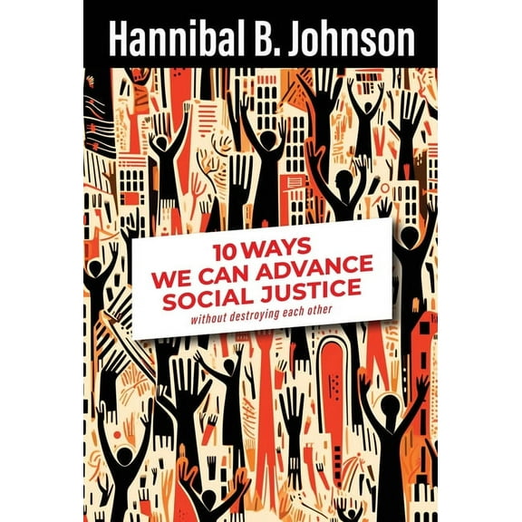10 Ways We Can Advance Social Justice, (Hardcover)
