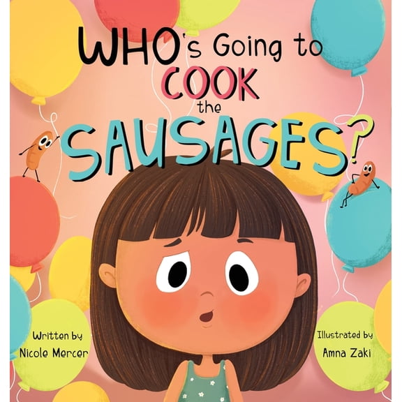 Who's Going to Cook the Sausages?, (Hardcover)