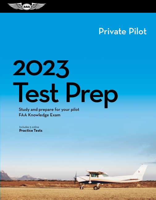 Asa Test Prep 2023 Private Pilot Test Prep Study and Prepare for