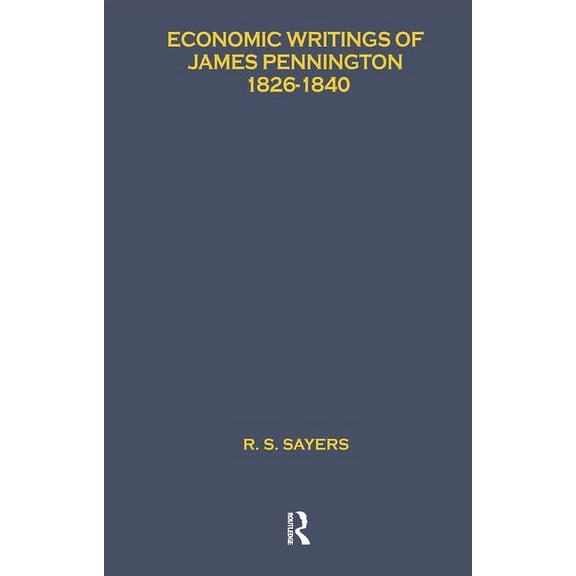 Economic Writings of James Pennington: 1826-1840, (Paperback)
