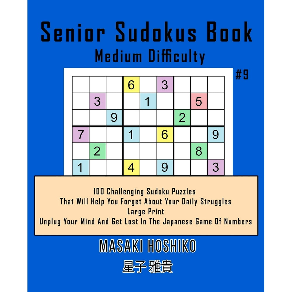 Senior Sudokus Book Medium Difficulty #9 : 100 Challenging Sudoku