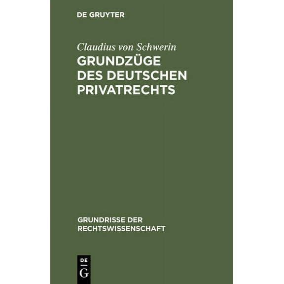 Grundrisse Der Rechtswissenschaft GrundzÃ¼ge des deutschen Privatrechts, Book 13, (Hardcover)