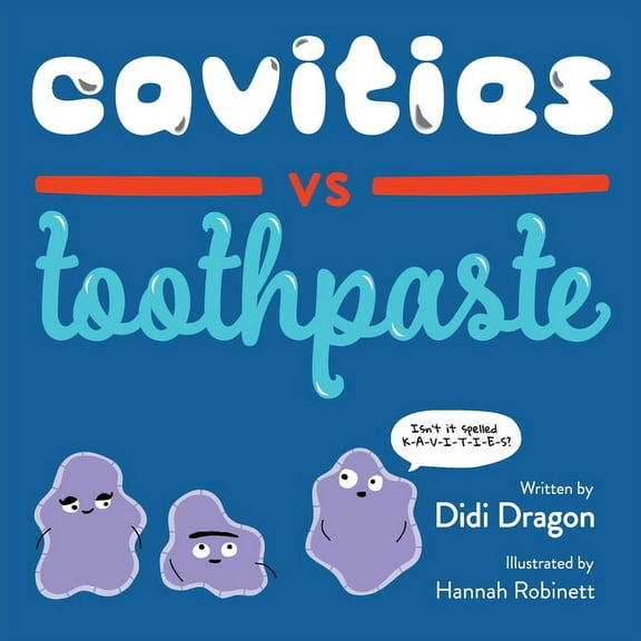 Cavities vs. Toothpaste, (Paperback)