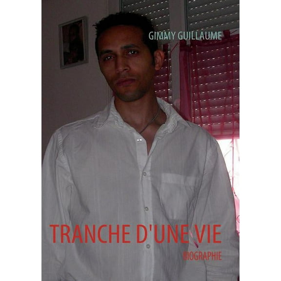 Tranche d'Une Vie (Paperback)