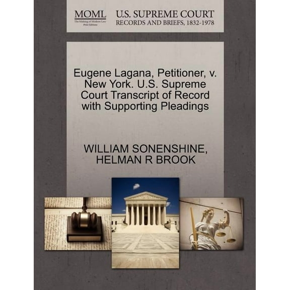 Eugene Lagana, Petitioner, V. New York. U.S. Supreme Court Transcript of Record with Supporting Pleadings (Paperback)