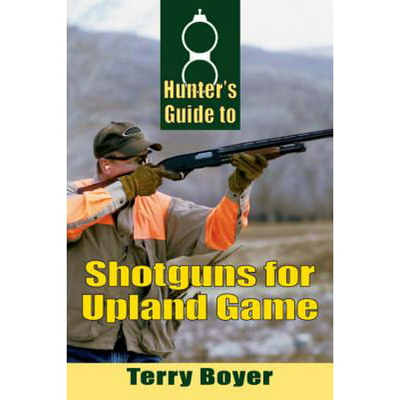 Hunters Guide to Shotguns for Upland Game - eBook