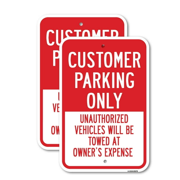 (2 Pack) Customer Parking Only Unauthorized Vehicles Will B | 18" X 24" Heavy-Gauge Aluminum Sign | Rust Free Aluminum, Weather Resistant, Waterproof, Fade Resistant, 2 Pre-drilled
