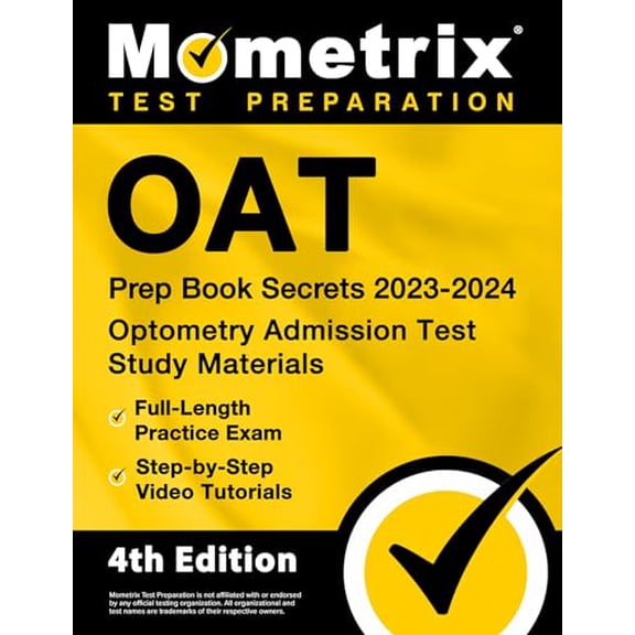 Pre-Owned Oat Prep Book Secrets 2023-2024 - Optometry Admission Test Study Materials, Full-Length Practice Exam, Step-By-Step Video Tutorials: [4th Edition] (Paperback) 151672190X 9781516721900