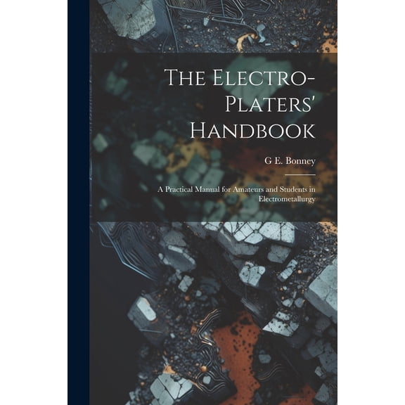 The Electro-Platers' Handbook (Paperback)