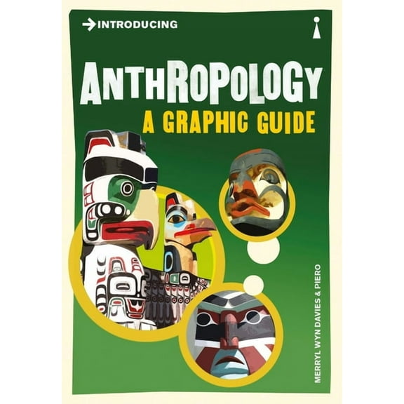 Graphic Guides: Introducing Anthropology : A Graphic Guide (Paperback)