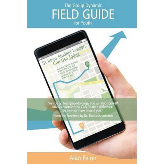 Pre-Owned The Group Dynamic Field Guide for Youth: 51 Ideas Student Leaders Can Use Today! (Paperback) 1539463427 9781539463429