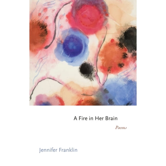 Princeton Contemporary Poets A Fire in Her Brain: Poems, (Hardcover)