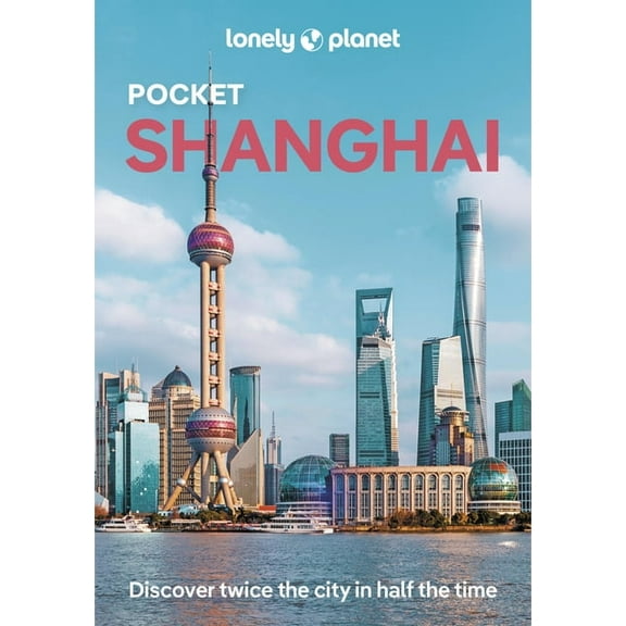 Pocket Guide Lonely Planet Pocket Shanghai, (Paperback)