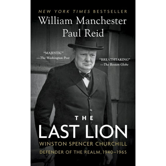 The Last Lion: Winston Spencer Churchill: Defender of the Realm, 1940-1965, (Paperback)