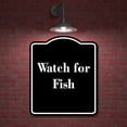thumbnail image 2 of Watch for Fish BLACK Aluminum Composite Sign 15''x18'', 2 of 9
