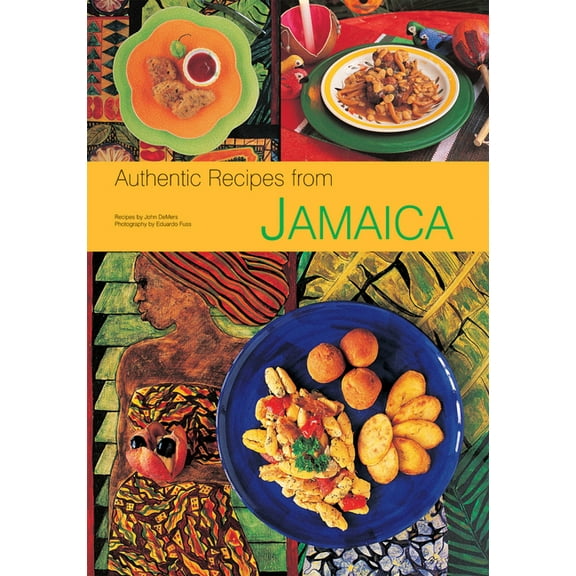 Authentic Recipes Authentic Recipes from Jamaica: [Jamaican Cookbook, Over 80 Recipes], (Hardcover)