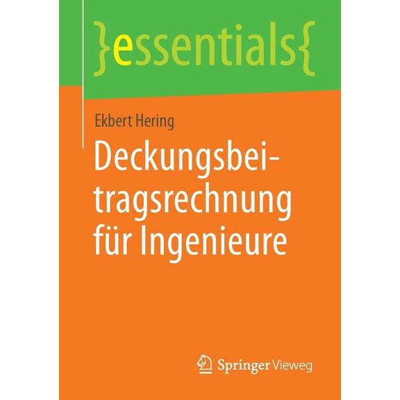 Essentials Deckungsbeitragsrechnung Für Ingenieure, (Paperback)
