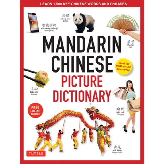 Pre-Owned Chinese Picture Dictionary: Learn 1,500 Key Chinese Words and Phrases (Perfect for AP and Hsk Exam Prep, Includes Online Audio) (Hardcover) 0804845697 9780804845694
