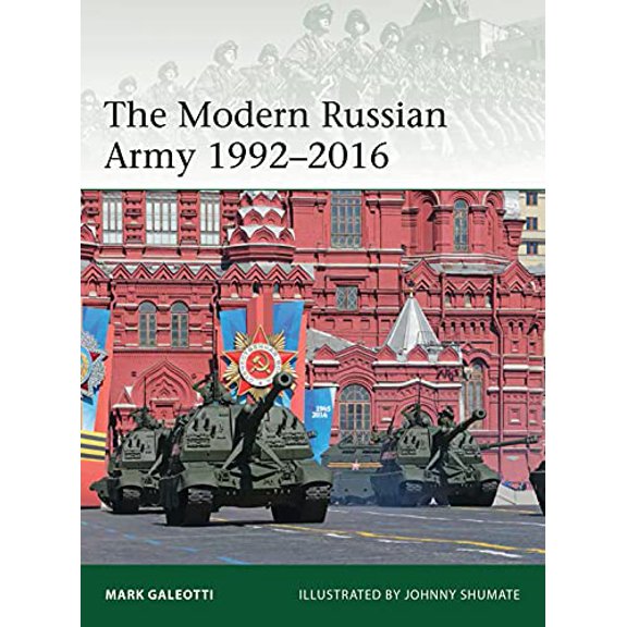 Pre-Owned The Modern Russian Army 1992-2016 (Paperback) 147281908X 9781472819086