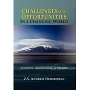 Challenges and Opportunities in a Changing World : Insights, Innovations, and Trends (Hardcover)