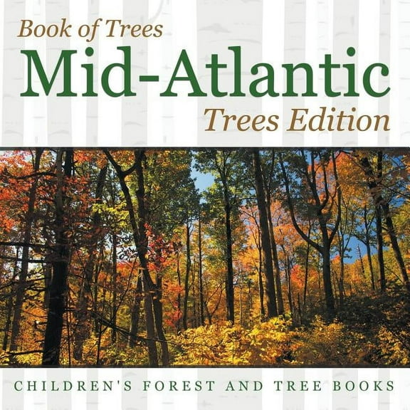 Book of Trees Mid-Atlantic Trees Edition Children's Forest and Tree Books (Paperback)