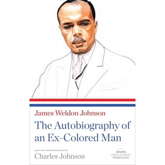 Pre-Owned The Autobiography of an Ex-Colored Man: A Library of America Paperback Classic (Paperback) 1598531131 9781598531138