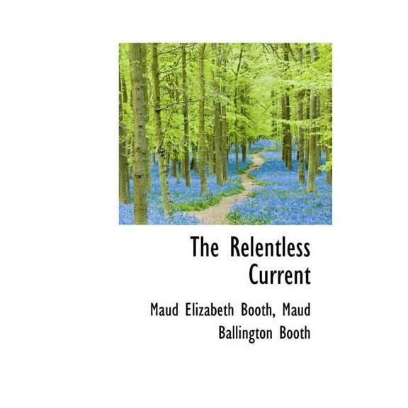 The Relentless Current Hardcover